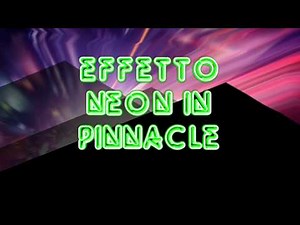 Tutorial "neon" in Pinnacle Studio 22