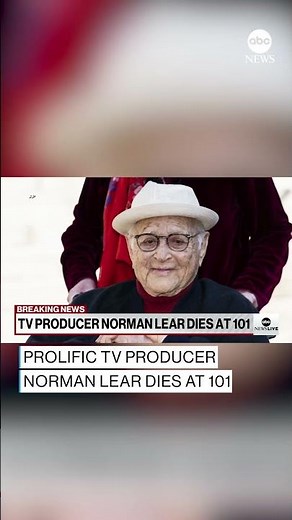 Norman Lear, legendary television producer of "All in the Family" and more, dead at 101
