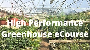 High Performance Greenhouse eCourse