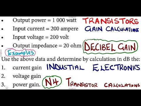 Industrial Electronics N4 Transistors _ Decibel Gain Calculations _ Transistor Amplifiers