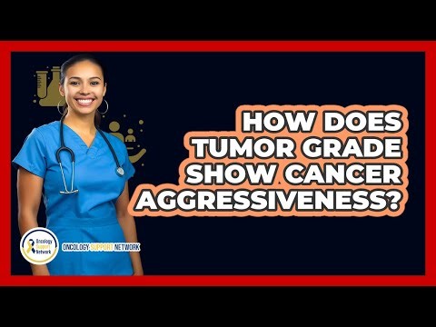 How Does Tumor Grade Show Cancer Aggressiveness? - Oncology Support Network