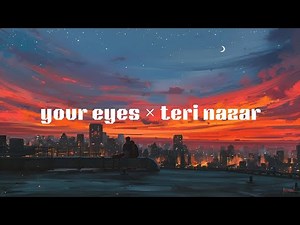 your eyes × teri nazar lyrics💕|KS LYRICS✌️#song #music #lyrics