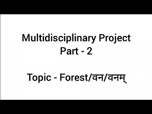 Multidisciplinary Project on Forest Part - II