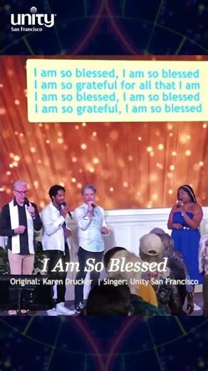 🎵 'I Am So Blessed' Song | Unity San Francisco 03152026 Ceremony