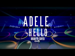 Hello | Adele | Paradiddle VR