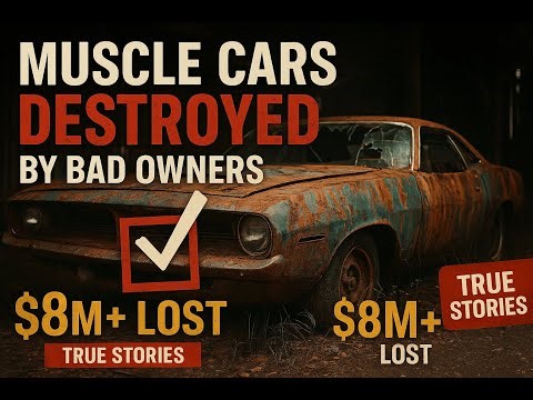 Muscle Cars Destroyed By Bad Owners (Tragic Stories)
