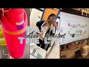 DAY IN THE LIFE OF A TEACHER’S ASSISTANT