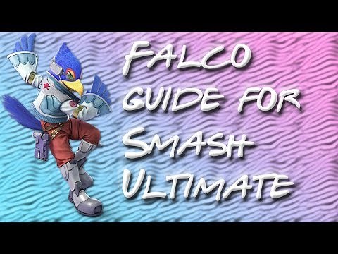 Beginners Guide To Falco in Super Smash Bros. Ultimate - From ME(lee) to U(ltimate)