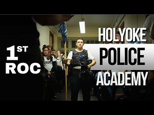 Holyoke Police Academy - The 1st ROC