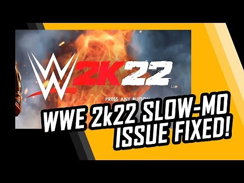 WWE 2K22 Slow Motion Issue FIXED!