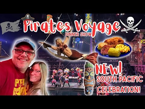 PIRATES VOYAGE DINNER & SHOW FULL TOUR | Pigeon Forge | New South Pacific Show! Food Menu, Merch!
