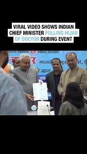 Viral video shows Indian Chief Minister of Bihar, Nitish Kumar, pulling down the hijab of a newly appointed Muslim woman doctor in stage while hading over her appointment letter. #muslim #islam #india | Muslim