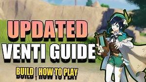 Updated Venti Guide -HOW to build and play
