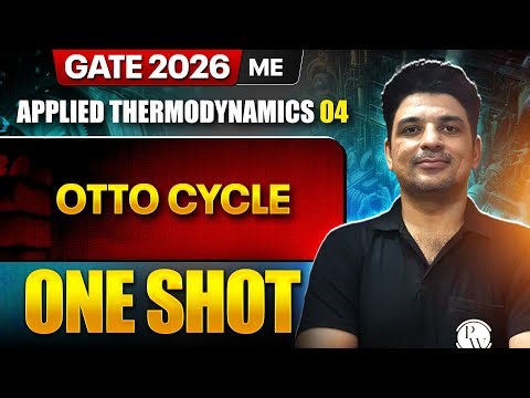 Applied Thermodynamics 04 : Otto Cycle | Mechanical Engineering | GATE 2026 One Shot Series