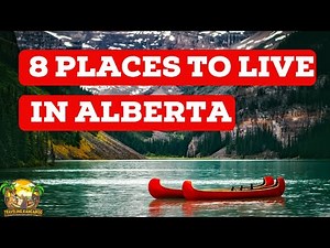 8 BEST PLACES TO LIVE IN ALBERTA CANADA