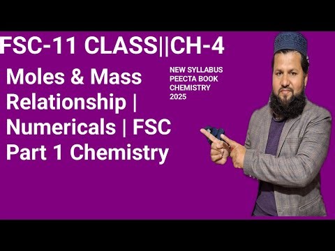 Moles & Mass Relationship | Numericals | FSC Part 1 Chemistry