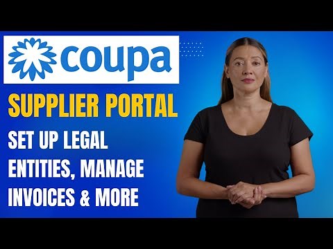Coupa Supplier Portal: How to Set Up Legal Entities, Manage Invoices & More