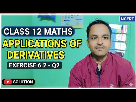 Application of derivative ncert class 12 ex-6.2 Q-2