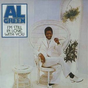 Al Green - I'm Still In Love With You