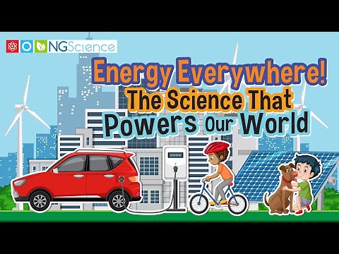 Energy Everywhere! The Science That Powers Our World