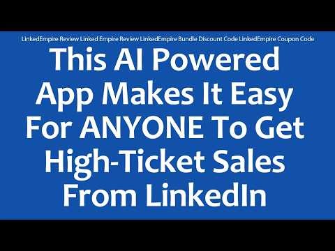 LinkedEmpire Review Linked Empire Review LinkedEmpire Bundle Discount Code LinkedEmpire Coupon Code