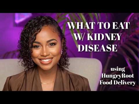 Kidney Disease Diet | HungryRoot Review