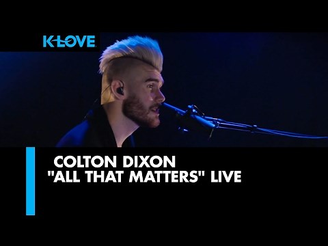Colton Dixon "All That Matters" LIVE at K-LOVE Radio