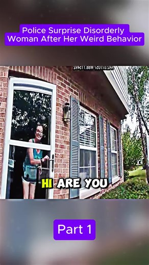 Police Surprise Disorderly Woman After Her Weird Behavior! Part 1 #cops #copsoftiktok #police #policeoftiktok #bodycam