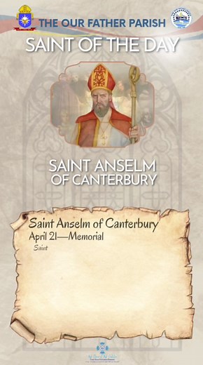 SAINT OF THE DAY Saint Anselm of Canterbury, Bishop and Doctor of the...