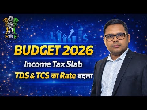 Budget 2026 | Income Tax Slab for FY 2026-27 | TDS & TCS Rate Update
