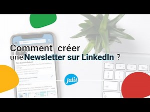 [TUTO] Comment créer une newsletter gratuitement via votre page professionnelle sur LinkedIn ?