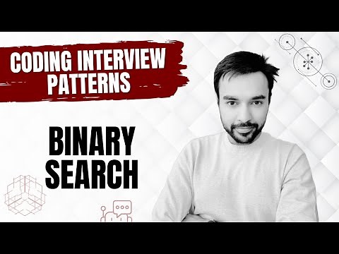 Coding Interview Patterns - Binary Search | 8 different problems in a single video