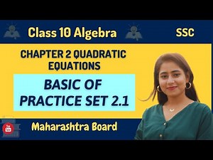 Class 10 Chp 2 Quadratic Equations | Algebra | Basic of Practice set 2.1 | Maharashtra board