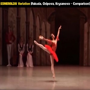 148K views · 10K reactions | ESMERALDA Variation (Fukuda, Osipova, Krysanova - Comparison) | Svetlana Zakharova Fans | Facebook