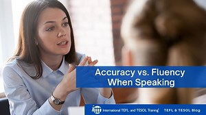 Accuracy vs. Fluency When Speaking