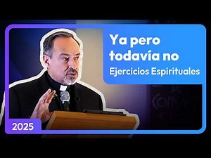 Día 5 | Ejercicios Espirituales 2025 del Padre Caro