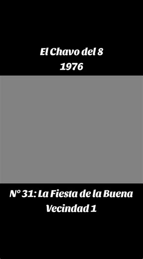 El Chavo del 8 1976 - La Fiesta de la Buena Vecindad 1 #elchavodel8 #1976 #elchavo #chespirito #robertogomezbolaños