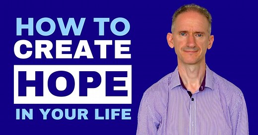 The Importance of Hope | How to be More Hopeful - Self Help for Life