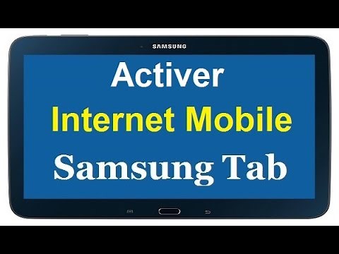 Activer l'internet mobile sur une tablette samsung galaxy