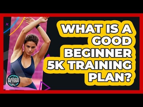 What Is A Good Beginner 5K Training Plan?