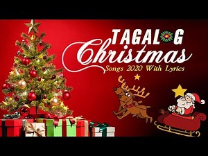 Tagalog Christmas Songs 2020 With Lyrics 💖 Paskong Pinoy OPM Tagalog Christmas Songs 2020