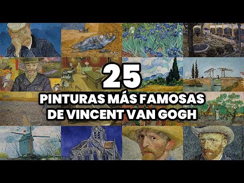 Las 25 PINTURAS más FAMOSAS de VINCENT VAN GOGH (2025)