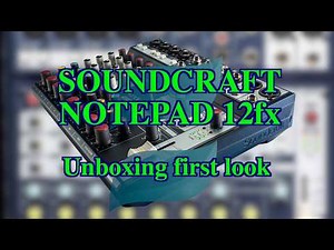 SOUNDCRAFT NOTEPAD 12fx - unboxing, first look