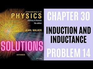 Halliday resnick chapter 30 problem 14 solution | Fundamentals of physics 10e solutions