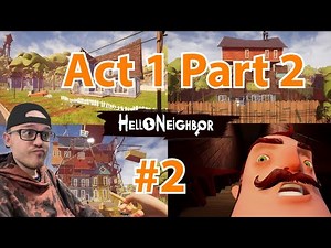 Hello Neighbor: POWER OF BOXES - Act 1 Part 2 (#2)