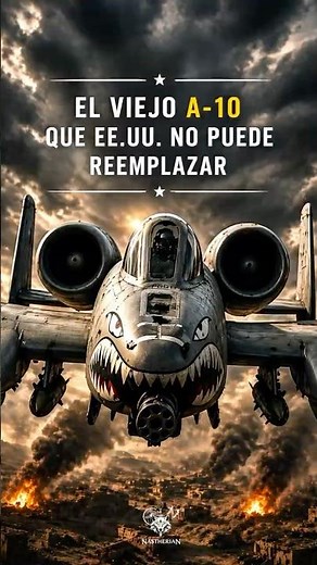 THE OLD A-10 THAT THE U.S. CAN'T REPLACE