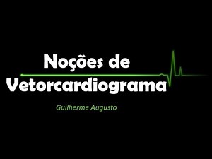 Noções de Vetorcardiograma