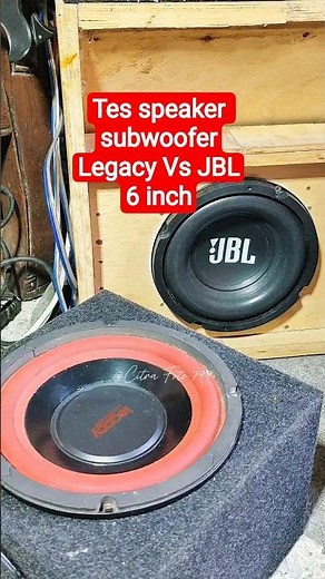 tes speaker subwoofer Legacy VS JBL 6 inch subwoofer mobil doble coil 6 inch