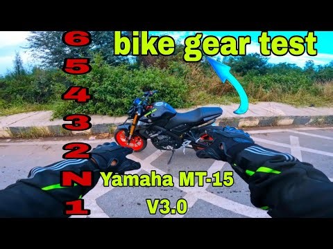 Yamaha MT-15 V3.0 bike gear test 2025