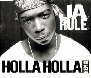 Ja Rule - Holla Holla (Remix)